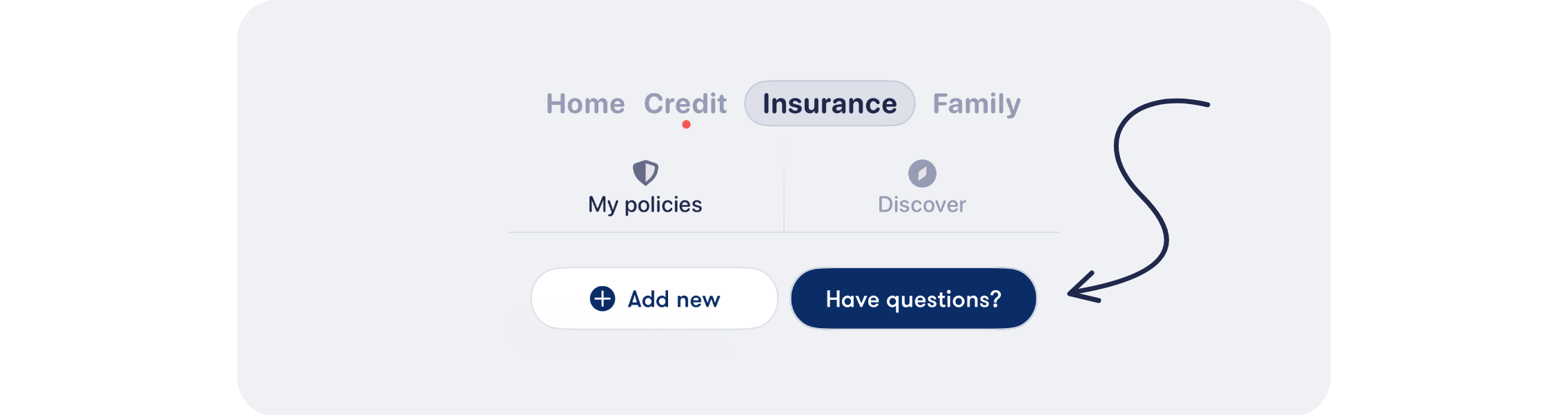 The Have questions? button in the My policies section of the Insurance tab in Fold